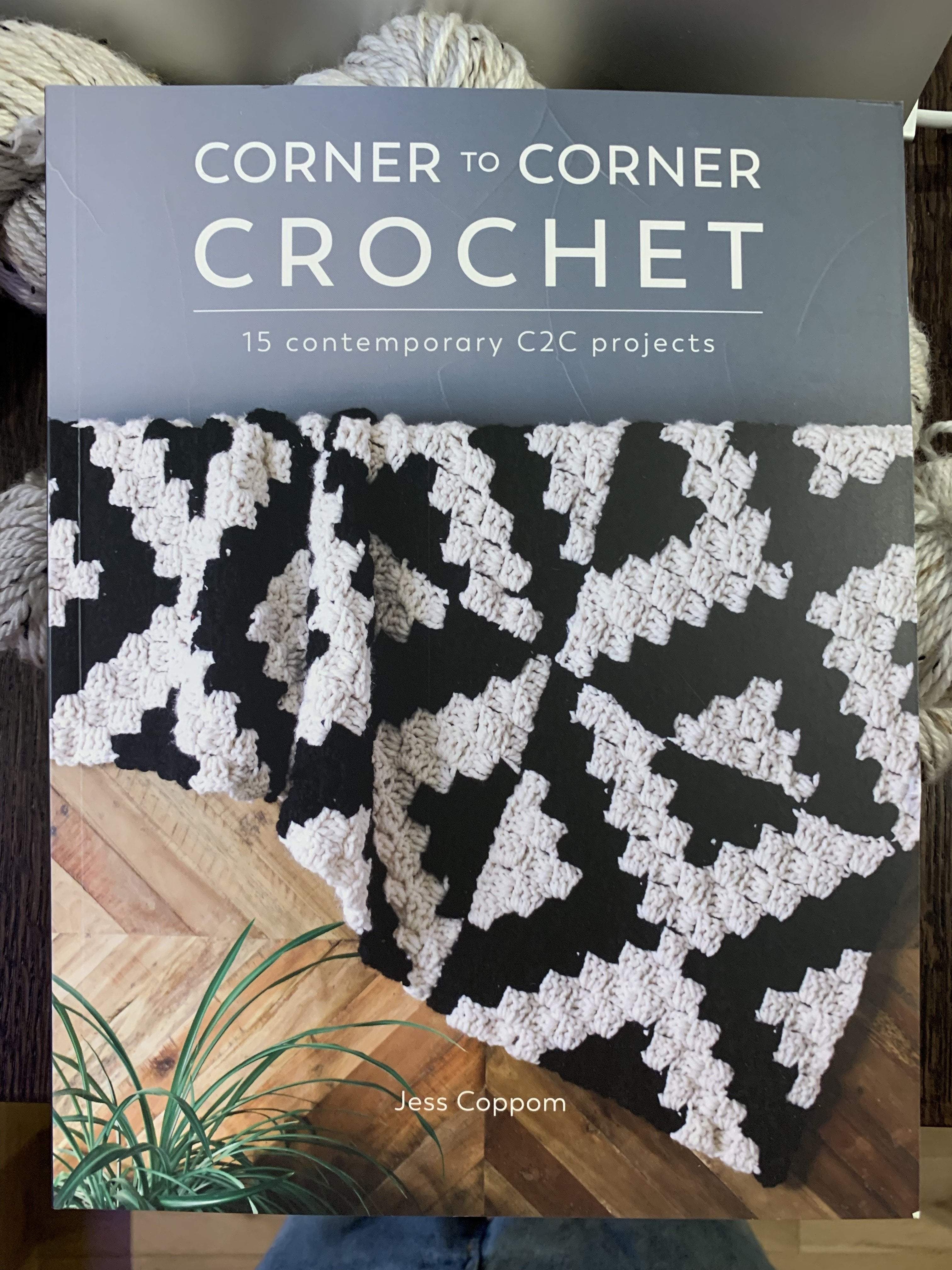 Corner to Corner Crochet Book by Jess Coppom