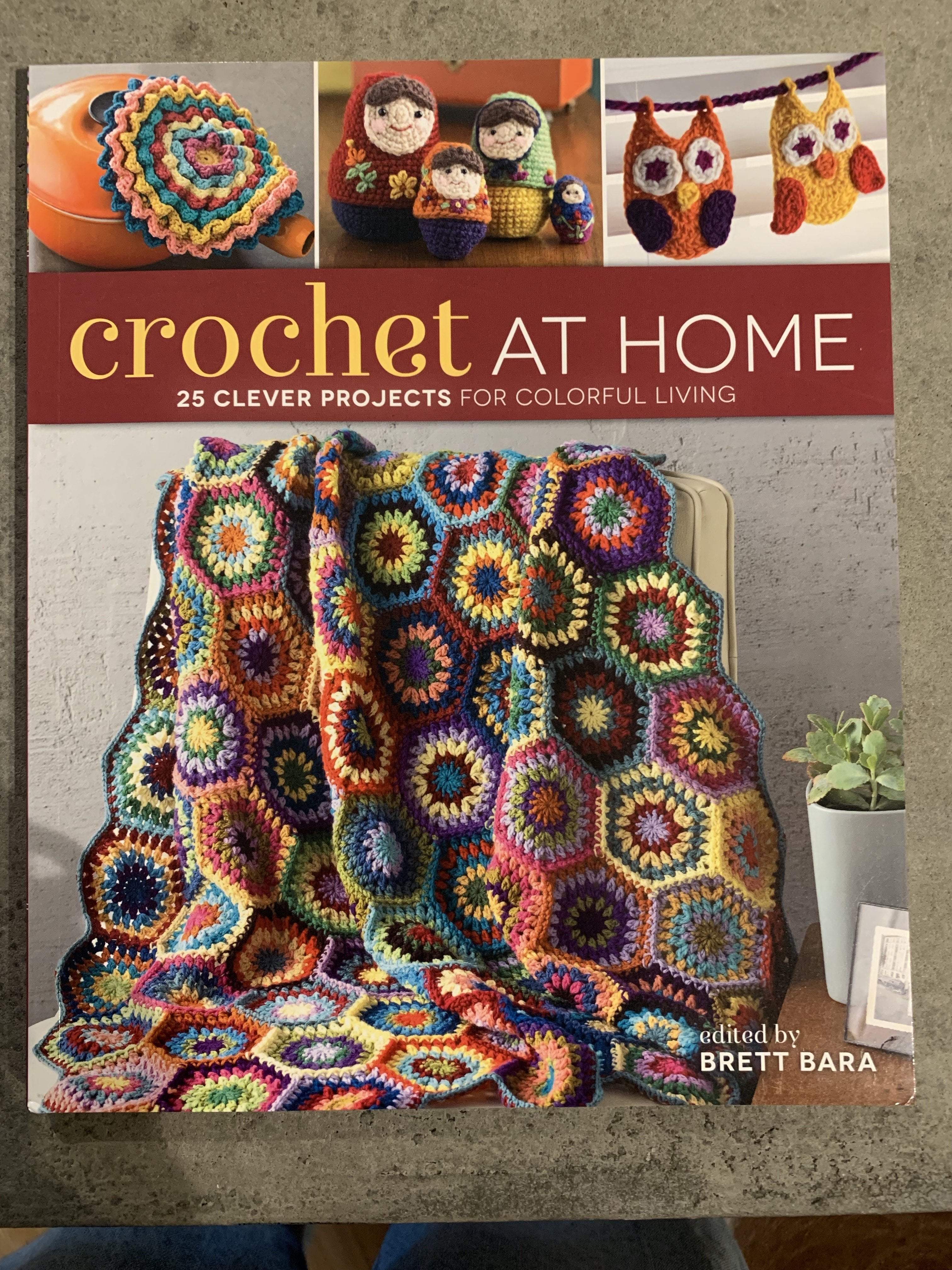 Crochet at Home Book by Brett Bara